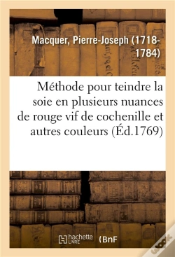 Capa do artigo Methode Pour Teindre La Soie En Plusieurs Nuances De Rouge Vif De Cochenille Et Autres Couleurs