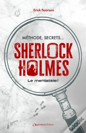 Capa do artigo Méthode, Secrets : Sherlock Holmes Le Mentaliste !