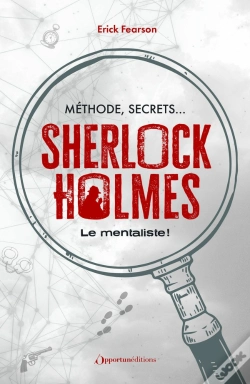 Capa do artigo Méthode, Secrets : Sherlock Holmes Le Mentaliste !