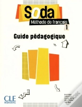 Methode Soda : Niveau 1 ; Guide Pédagogique