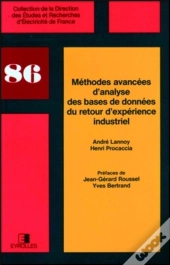 Méthodes Avancées D'Analyse Des Bases De Données Du Retour D'Expérience Industriel