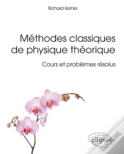 Capa do artigo Méthodes Classiques De Physique Théorique - Cours Et Problèmes Résolus