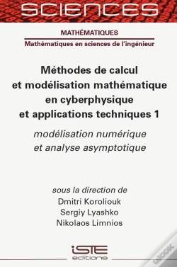 Capa do artigo Méthodes De Calcul Et Modélisation Mathématique En Cyberphysique Et Applications Techniques 1 ; Modélisation Numérique Et Analyse Asymptotique