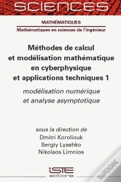 Capa do artigo Méthodes De Calcul Et Modélisation Mathématique En Cyberphysique Et Applications Techniques 1 ; Modélisation Numérique Et Analyse Asymptotique