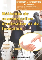 Méthodes De Communication, D'Animation Et De Formation ; Bts Esf, Bts Sp3s, 1re Année ; Livre De L'Élève