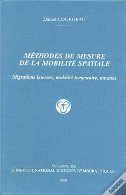 Capa do artigo Méthodes De Mesure De La Mobilité Spatiale : Migrations Internes, Mobilité Temporaire, Navettes