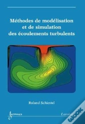 Methodes De Modelisation Et De Simulation Des Ecoulements Turbulents