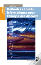 Méthodes Et Outils Informatiques Pour L'Analyse Des Discours