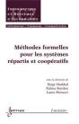 Methodes Formelles Pour Les Systèmes Répartis Et Coopératifs Traité Ic2 - Preview