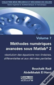 Capa do artigo Méthodes Numériques Avancées Sous Matlab® T.2 ; Résolution Des Équations Non Linéaires, Différentielles Et Aux Dérivées Partielles