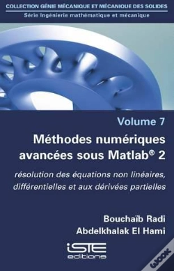 Capa do artigo Méthodes Numériques Avancées Sous Matlab® T.2 ; Résolution Des Équations Non Linéaires, Différentielles Et Aux Dérivées Partielles