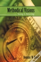 Methodical Visions: Seeing Is Believing