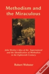 Methodism And The Miraculous