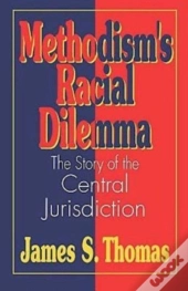 Methodism'S Racial Dilemma