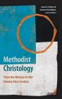 Methodist Christology: From The Wesleys - Preview