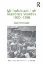 Methodists And Their Missionary Societies 1900-1996 - Preview