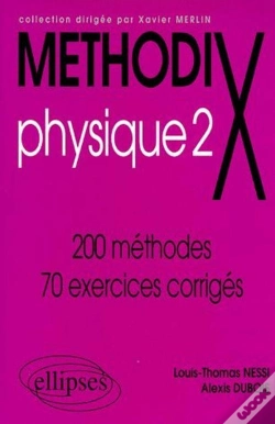 Capa do artigo Methodix ; Physique 2 ; 200 Méthodes, 100 Exercices Corrigés
