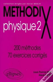 Capa do artigo Methodix ; Physique 2 ; 200 Méthodes, 100 Exercices Corrigés