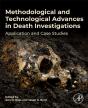 Methodological And Technological Advances In Death Investigations - Preview
