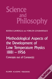 Methodological Aspects Of The Development Of Low Temperature Physics 1881-1956