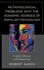 Methodological Problems With The Academic Sources Of Popular Psychology - Preview