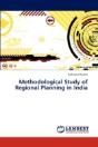 Methodological Study Of Regional Planning In India - Preview
