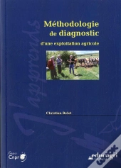 Methodologie De Diagnostic D'Une Exploitation Agricole (Edition 2011)