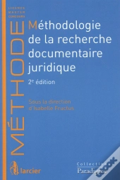 Methodologie De La Recherche Documentaire Juridique, 2eme Ed.