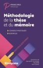 Méthodologie De La Thèse Et Du Mémoire ; Conseils Pratiques, Exemples - Preview