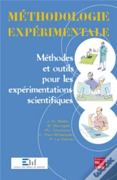 Méthodologie Expérimentale : Méthodes Et Outils Pour Les Expérimentations Scientifiques