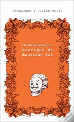 Capa do artigo Methodologie Pratique De Mauvaise Foi