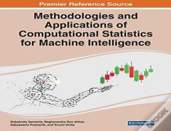 Methodologies And Applications Of Computational Statistics For Machine Intelligence