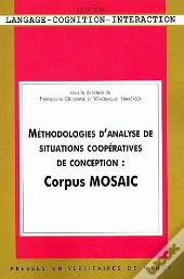 Méthodologies D'Analyse De Situations Coopératives De Conception : Corpus Mosaic