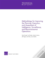 Methodology For Improving The Planning, Execution, And Assessment Of Intelligence, Surveillance, And Reconnaissance Operations