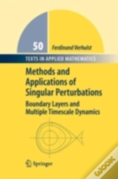 Methods And Applications Of Singular Perturbations