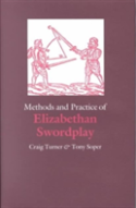 Methods And Practice Of Elizabethan Swordplay