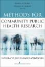 Methods For Community Public Health Research : Integrated And Engaged Approaches - Preview