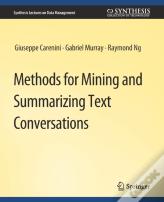 Methods For Mining And Summarizing Text Conversations