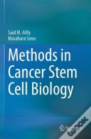 Methods In Cancer Stem Cell Biology