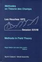 Methods In Field Theory: Les Houches Session Xxviii - Preview