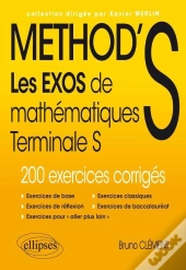 Method'S Les Exos De Mathematiques Terminale S 200 Exercices Corriges