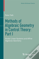 Methods Of Algebraic Geometry In Control Theory: Part I