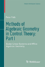 Methods Of Algebraic Geometry In Control Theory: Part I - Preview