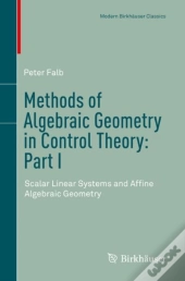 Methods Of Algebraic Geometry In Control Theory: Part I