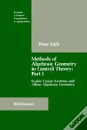 Methods Of Algebraic Geometry In Control Theory: Part I