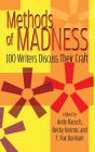 Methods Of Madness: 100 Writers Discuss - Preview