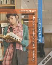 Methods Raise Student Learning Interesting