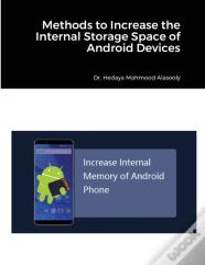 Methods To Increase The Internal Storage Space Of Android Devices