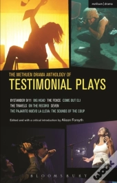 Methuen Drama Anthology Of Testimonial Plays