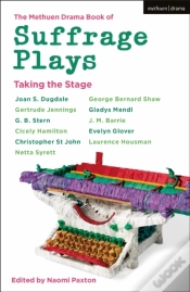 Capa do artigo Methuen Drama Book Of Suffrage Plays: Taking The Stage